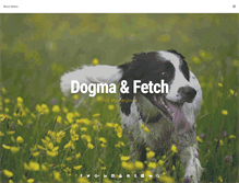 Tablet Screenshot of dogmaandfetch.com